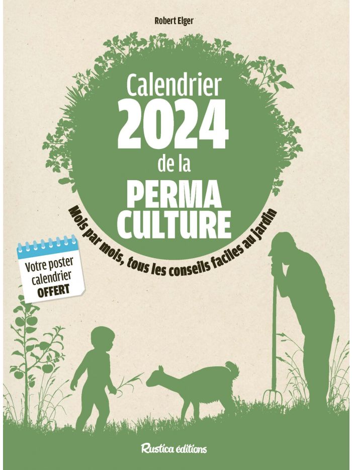 PERIODIQUE PERMACULTURE AVEC LA LUNE 2024 SEMER-PLANTER-TAILLE